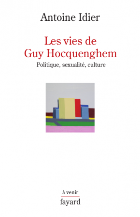 Les Vies de Guy Hocquenghem